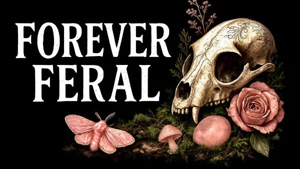 Forever Feral